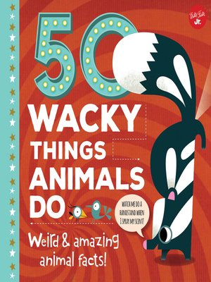 cover image of 50 Wacky Things Animals Do